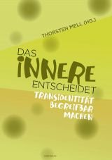 Das Innere entscheidet. Transidentitt begreifbar machen