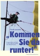 Kommen Sie da runter! (Buch + DVD). Kurzgeschichten und Texte aus dem politischen Alltag einer Kletterknstlerin