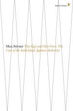 The Ego and His Own. The Case of the Individual Against Authorit