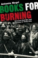 Books for Burning. Between Civil War and Democracy in 1970s Italy