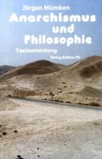 Anarchismus und Philosophie. Textsammlung