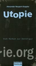 Utopie. Vom Roman zur Denkfigur