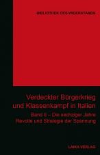 Verdeckter Brgerkrieg und Klassenkampf in Italien 2. Die sechziger Jahre Revolte und Strategie der Spannung (Buch+DVD - Bibliothek des Widerstands Band 32)