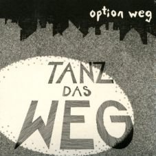 Option weg - Tanz das weg