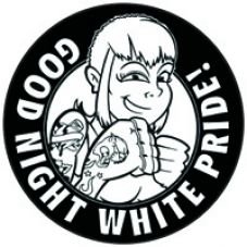 Good night, white pride - Skingirl
