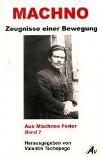 Machno. Zeugnisse einer Bewegung. Aus Machnos Feder (Band 2)