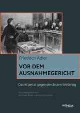 Vor dem Ausnahmegericht. Das Attentat gegen den Ersten Weltkrieg