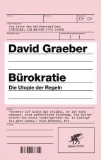 Brokratie. Die Utopie der Regeln (Paperback)