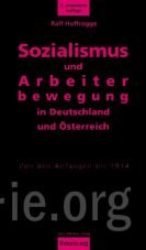 Sozialismus und Arbeiterbewegung in Deutschland und sterreich. Von den Anfngen bis 1914