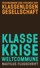 Klasse, Krise, Weltcommune