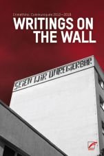 Writings on the Wall. Communiqués 2012–2020