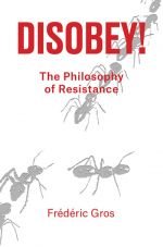 Disobey! A Philosophy of Resistance