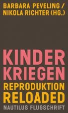 Kinder kriegen. Reproduktion reloaded