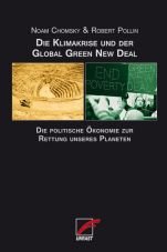 Die Klimakrise und der Global Green New Deal. Die politische Ökonomie zur Rettung unseres Planeten
