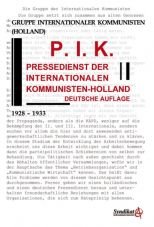 G.I.K. Pressedienst der Internationalen Kommunisten - Holland. Deutsche Auflage 1928 - 1933