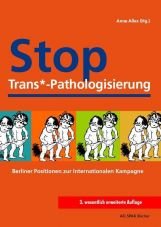 Stop Trans*-Pathologisierung