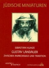 Gustav Landauer. Zwischen Anarchismus und Tradition