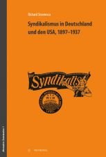 Syndikalismus in Deutschland und den USA, 1897–1937