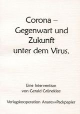 Corona - Gegenwart und Zukunft unter dem Virus