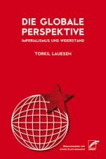 Die globale Perspektive. Imperialismus und Widerstand