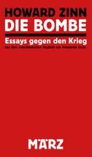 Die Bombe. Essays gegen den Krieg