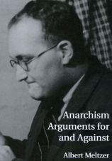 Anarchism - Arguments for and Against