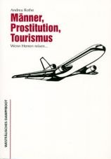 Männer. Prostitution. Tourismus. Wenn Herren reisen…