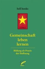Gemeinschaft leben lernen. Bildung als Praxis der Hoffnung