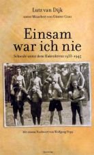 Einsam war ich nie. Schwule unter dem Hakenkreuz 1933-1945