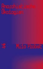 Anarchistische kologien. Eine Umweltgeschichte der Emanzipation