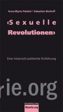 Sexuelle Revolutionen. Eine historisch-politische Einfhrung