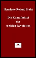 Die Kampfmittel der sozialen Revolution
