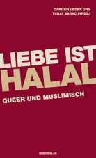 Liebe ist halal. Queer und muslimisch