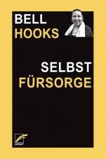 Selbstfrsorge. Schmerz und Heilung Schwarzer Frauen