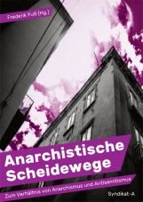 Anarchistische Scheidewege. Zum Verhltnis von Anarchismus und Antisemitismus
