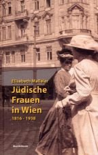 Jüdische Frauen in Wien 1816 - 1938