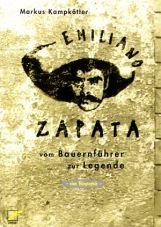 Emiliano Zapata. Vom Bauernfhrer zur Legende