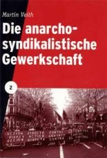 Die anarcho-syndikalistische Gewerkschaft