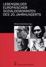 Lebensbilder europischer Sozialdemokraten des 20. Jahrhunderts