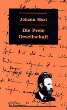 Die freie Gesellschaft. Die Internationale Bibliothek und Texte aus der Freiheit zum Kommunistischen Anarchismus