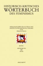 Historisch-kritisches Wrterbuch des Feminismus. Band 1 - Abtreibung bis Hexe