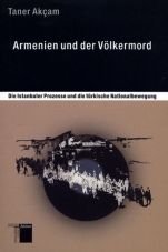 Armenien und der Vlkermord. Die Istanbuler Prozesse und die trkische Nationalbewegung