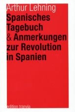 Spanisches Tagebuch und Anmerkungen zur Revolution in Spanien