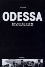 Odessa: Die wahre Geschichte. Fluchthilfe fr NS-Kriegsverbrecher