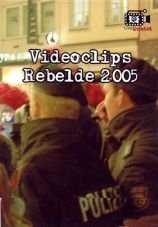 Videoclips Rebelde 2005