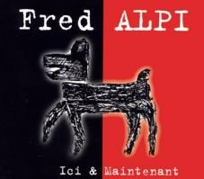 Fred Alpi - Ici & maintenant