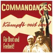 Commandantes - Für Brot und Freiheit!