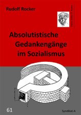 Absolutistische Gedankengänge im Sozialismus