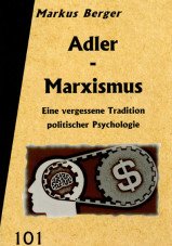 Adler-Marxismus. Eine vergessene Tradition politischer Psychologie