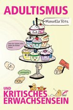 Adultismus und kritisches Erwachsensein / Hinter (auf)geschlossenen Türen